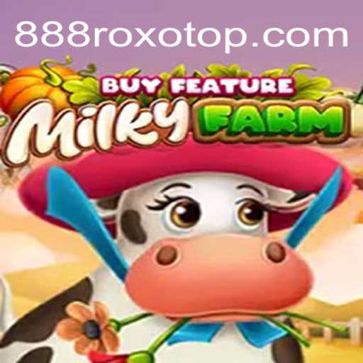 Descubra a Emoção do Jogo MilkyFarmBuyFeature com 888roxo
